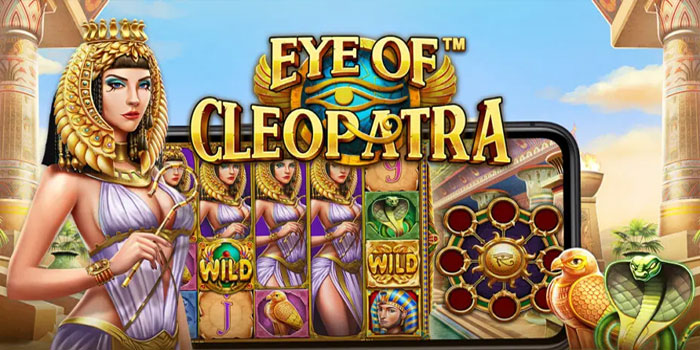 Rahasia Jackpot Slot Eye of Cleopatra Paling Ampuh