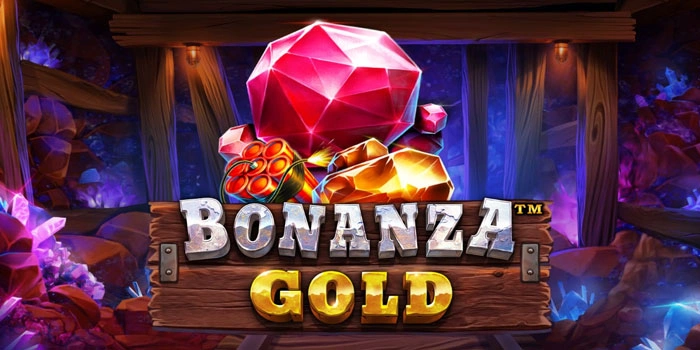 Cara Bermain Slot Bonanza Gold Agar Sering Dapat Jackpot