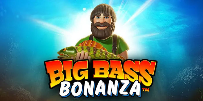 Pola Ampuh Slot Big Bass Bonanza Buat Modal Terbatas